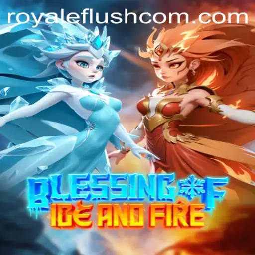 Exploring the Intricacies of Blessing of Ice and Fire - Royale Flush