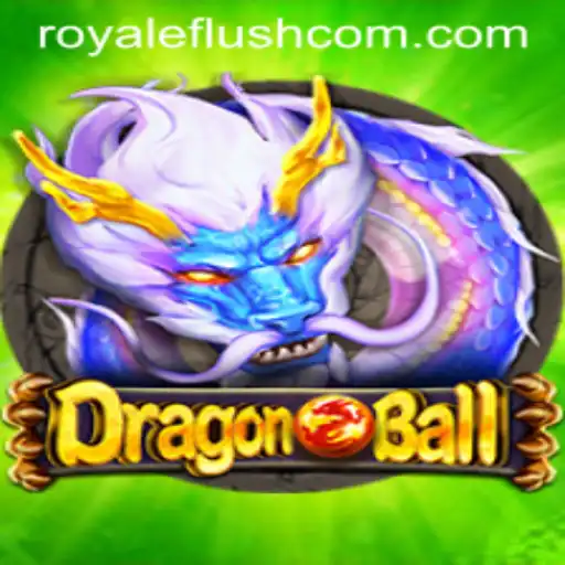 DragonBall: Royale Flush - The New Gaming Sensation