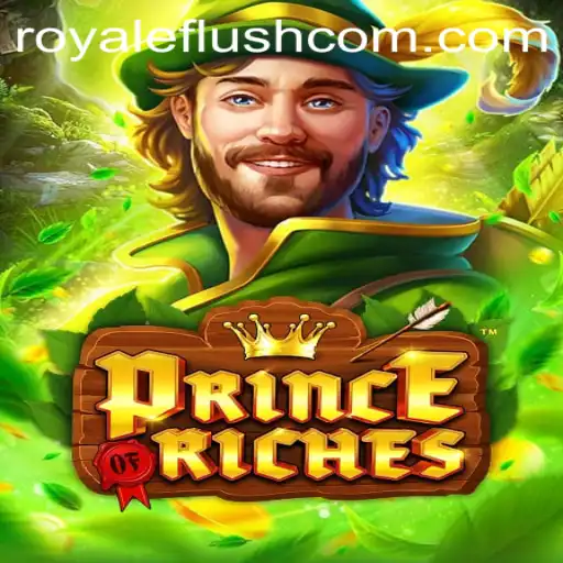 Unveiling PrinceOfRiches: A New Gaming Sensation with Royale Flush