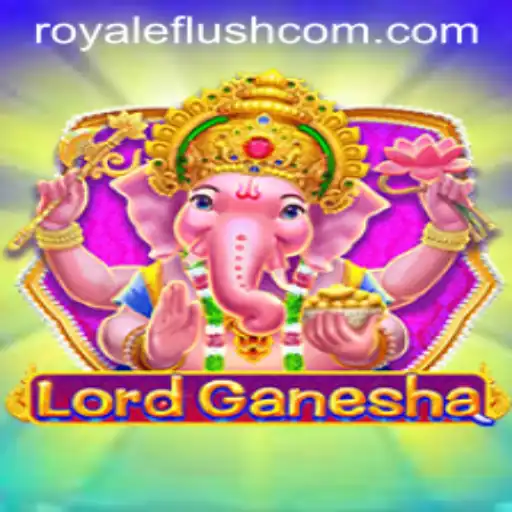 Exploring LordGanesha: The Mystical Gameplay of Royale Flush